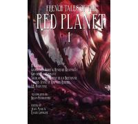 Jean-Marc Lofficier French Tales of the Red Planet (Volume 1) (Tascabile)