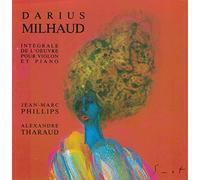Jean-Marc Phillips - Milhaud: Integrale de l'Ouevre Pour Violon et Piano (UK Import)