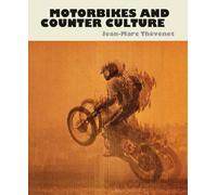 Jean-Marc Thevenet Motorbikes and Counter Culture (Copertina rigida)