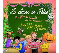 Jean-Marc Versini - La classe en fêtes (Les fêtes de l'année en 10 chansons)