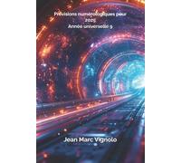 Jean Marc Vigno Prévisions numérologiques pour 2025 année universell (Tascabile)