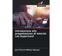 Jean Marcel Mbikay Introduzione alla progettazione di tutorial con H (Tascabile)