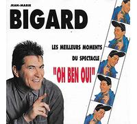 Jean-Marie Bigard - Oh ben oui : Les meilleurs moments du spectacle