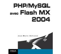 Jean-Marie Defrance PHP/MySQL avec Flash MX 2004 (Tascabile)