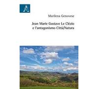Jean Marie Gustave Le Clézio e l'antagonismo città/natura