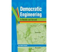 Jean-Marie Kagabo Democratic Engineering in Rwanda and Burundi (Tascabile)