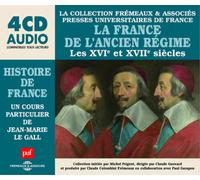 Jean-Marie le Gall La France De L'ancien Regime: Les XVIe Et XVIIe Siecles (CD)