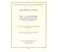 Jean-Marie Londeix: de la Justesse d'Intonation