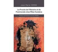 Jean Marie Yomb Le Procès de l'Histoire et du Postmonde chez Milan K (Tascabile)