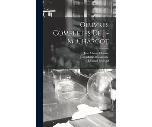 Jean Martin Charcot Édouard Brissaud Jean M Oeuvres Completes (Copertina rigida)