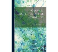 Jean Martin Charcot Oeuvres Completes De J.-M. Charcot; Volume 4 (Tascabile)