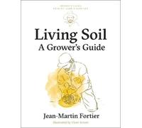 Jean-Martin Fortier Living Soil (Tascabile)