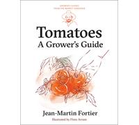 Jean-Martin Fortier Tomatoes (Tascabile)