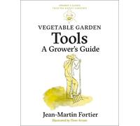 Jean-Martin Fortier Vegetable Garden Tools (Tascabile)