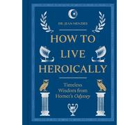 Jean Menzies How to Live Heroically (Copertina rigida) (PRESALE 29/09/2026)
