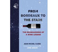 Jean-Michel Cazes From Bordeaux to the Stars (Copertina rigida)