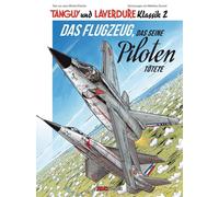 Jean-Michel Cha Tanguy und Laverdure Klassik 2: Das Flugzeug, das se (Tascabile)