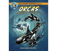 Jean-Michel Cousteau presents ORCAS: Spirits of the Sea