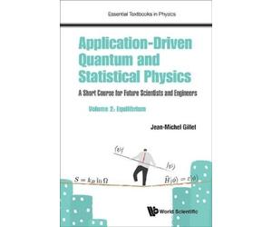 Jean-Michel Gil Application-driven Quantum And Statistical Physics: (Tascabile)