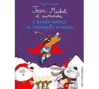 Jean-Michel il Supercaribù e Babbo Natale in tremendo ritardo