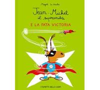 Jean-Michel il supercaribù e la fata Victoria