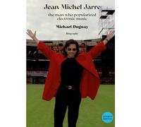 Jean-Michel Jarre, the man who popularized electronic music