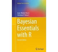 Jean-Michel Marin Christian P. Robert Bayesian Essentials with R (Tascabile)