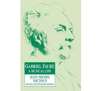 Jean-Michel Nectoux Gabriel Fauré (Tascabile)
