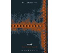 Jean-Michel Rabaté Rust (Tascabile) Object Lessons