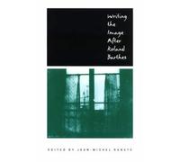 Jean-Michel Rabate Writing the Image After Roland Barthes (Tascabile)