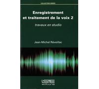 Jean-Michel Réveillac Enregistrement et traitement de la voix 2 (Tascabile)
