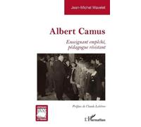 Jean-Michel Wavelet Albert Camus (Tascabile) Critiques Littéraires