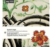 Jean Mouton Ezekiel's Eagle: A Renaissance Brotherhood Celebrates St. John...