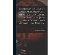 Jean Muir 1890- Christopher Gist of Maryland and Some of His (Copertina rigida)