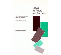 Jean Newlove Laban for Actors and Dancers (Tascabile)