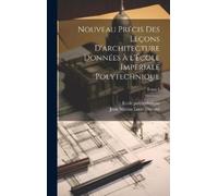 Jean Nicolas Lo Nouveau précis des leçons d'architecture do (Copertina rigida)