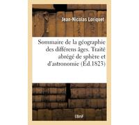 Jean-Nicolas Lo Sommaire de la Géographie Des Différens Âges. Traité (Tascabile)