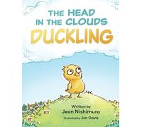 Jean Nishimura The Head in the Clouds Duckling (Copertina rigida)