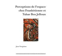 Jean Norgaisse Perceptions de l'Espace Chez Frankétienne Et T (Copertina rigida)