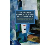 Jean-Numa Ducange The French Revolution and Social Democracy (Tascabile)