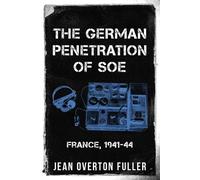 Jean Overton Fuller The German Penetration of SOE (Tascabile)