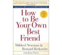 Jean Owen Mildred Newman Bernard Berkow How to Be Your Own Best Fri (Tascabile)