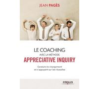 Jean Pagès Le coaching avec la méthode Appreciate Inquiry (Tascabile)