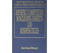 Jean-Pascal Bén Imperfect Competition, Nonclearing Markets an (Copertina rigida)