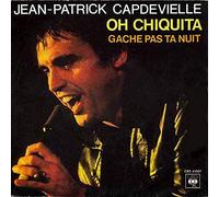 JEAN PATRICK CAPDEVIELLE - OH CHIQUITA / GACHE PAS TA NUIT - 45 TOUR -