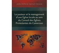 Jean Patrick Nk Le pasteur et le management d’une Église locale au s (Tascabile)
