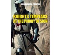 Jean-Patrick Pourtal Knights Templars at the Priory of Sion (Tascabile)