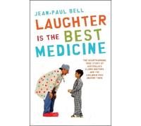 Jean-Paul Bell Laughter is the Best Medicine (Tascabile)