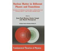 Jean-Paul Blaiz Nuclear Matter in Different Phases and Transi (Copertina rigida)