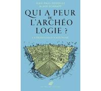 Jean-Paul Demoule Alain Schnapp Qui a Peur de l'Archeologie ? (Tascabile)